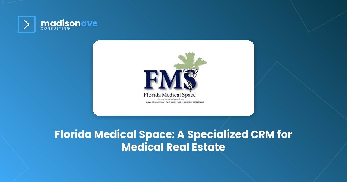 Florida Medical Space: A Specialized CRM for Medical Real Estate